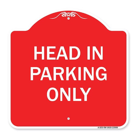 Designer Series Sign-Head In Parking Only, Red & White Aluminum Architectural Sign